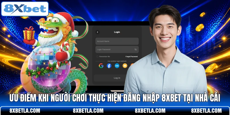 Ưu điểm khi người chơi thực hiện đăng nhập 8XBEt tại nhà cái